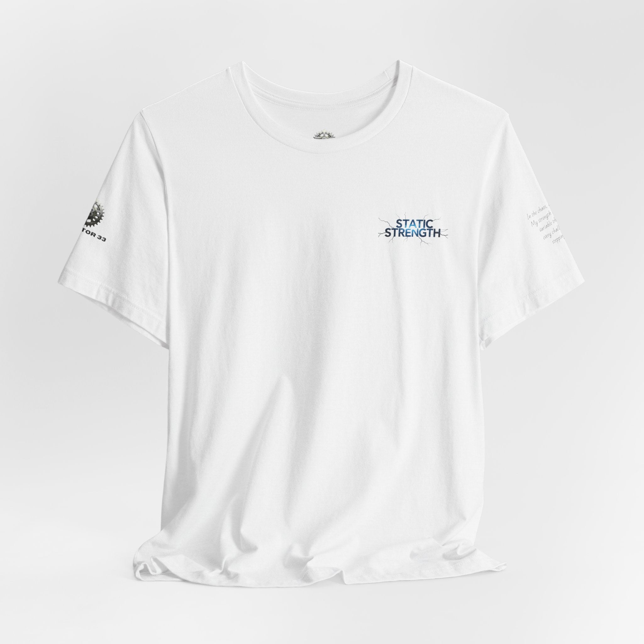 Static Strength T-Shirt — 'In the chaos, I am unmoving' Motivational Tee