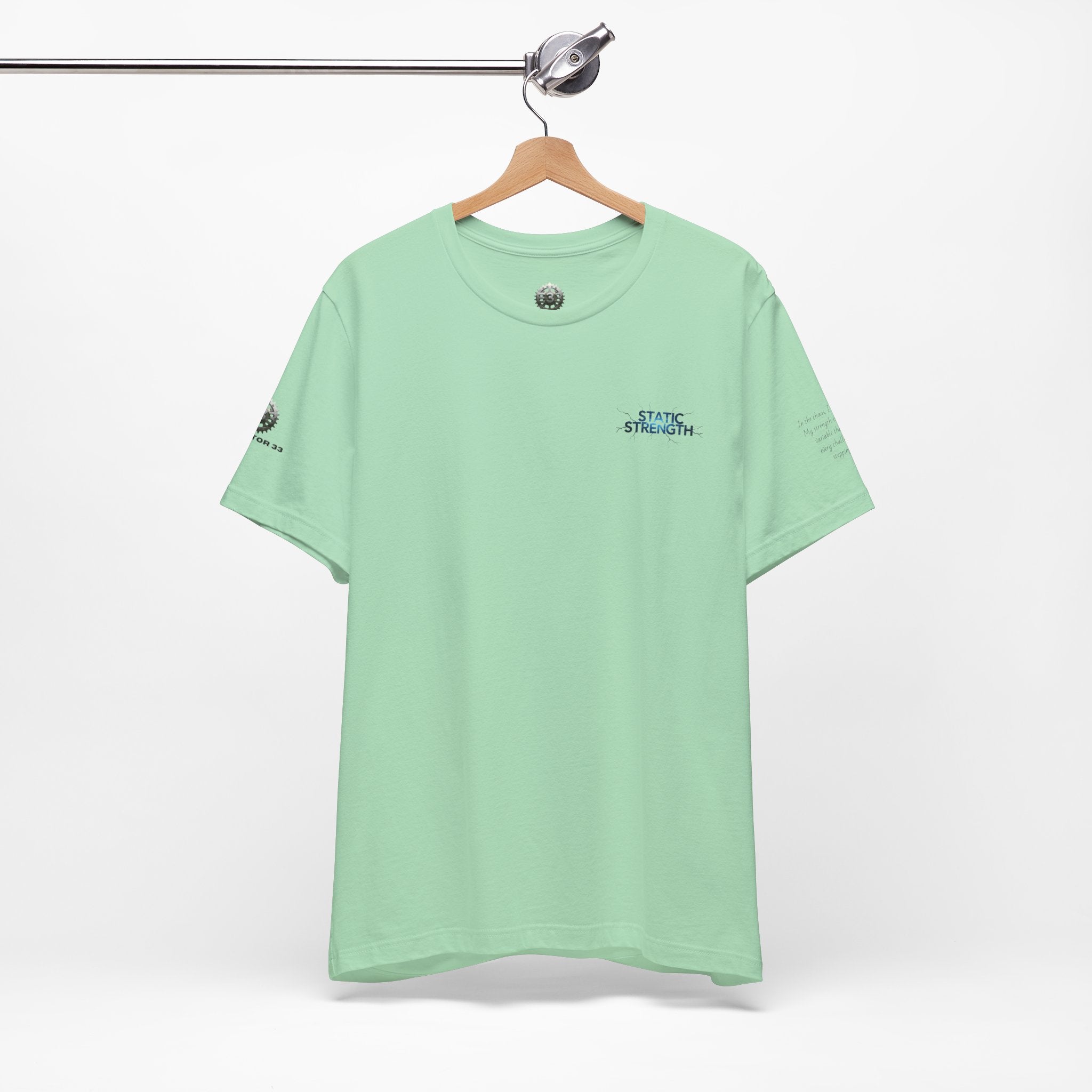 Static Strength T-Shirt — 'In the chaos, I am unmoving' Motivational Tee