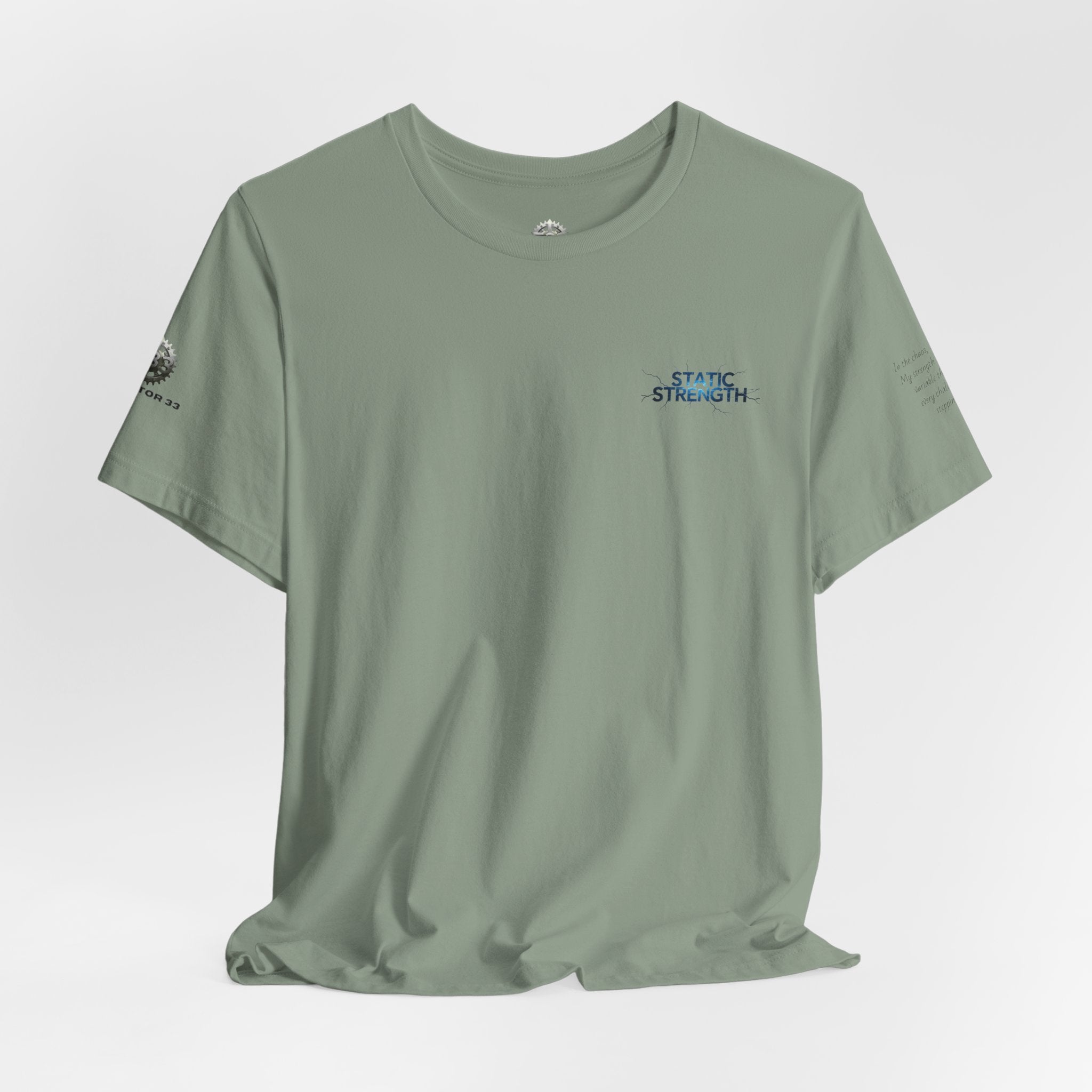 Static Strength T-Shirt — 'In the chaos, I am unmoving' Motivational Tee