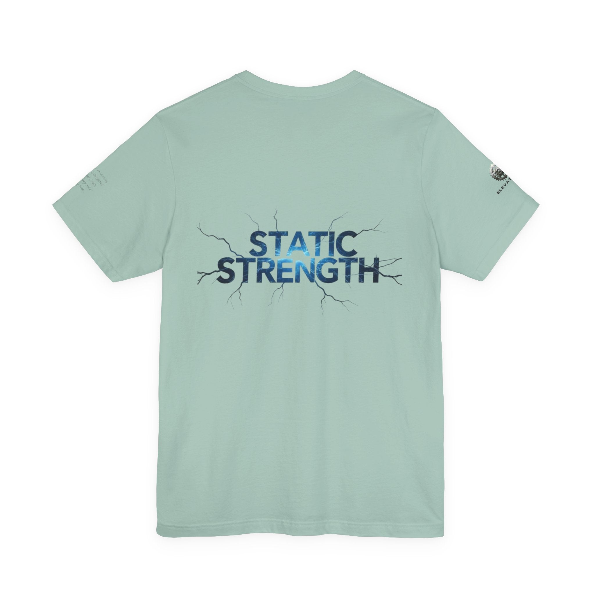 Static Strength T-Shirt — 'In the chaos, I am unmoving' Motivational Tee