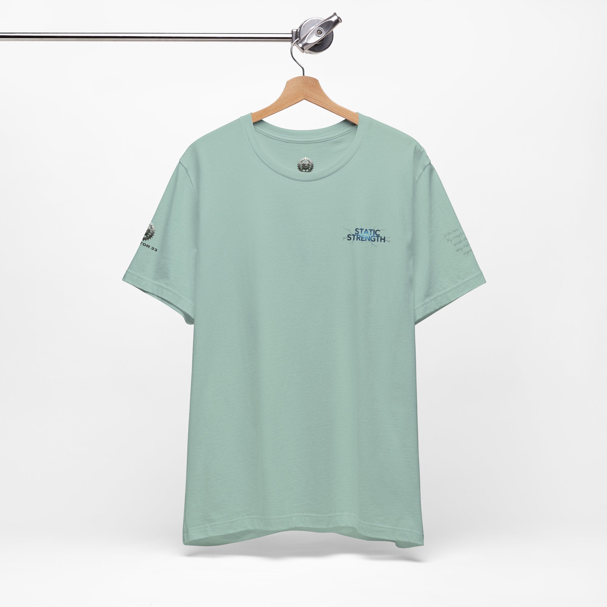 Static Strength T-Shirt — 'In the chaos, I am unmoving' Motivational Tee
